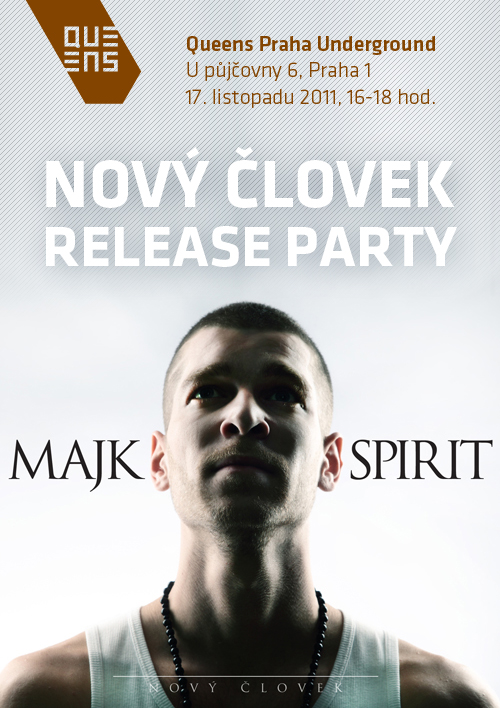 Majk Spirit - Nový Človek Release Party v Queensu (http://www.stylehunter.cz)